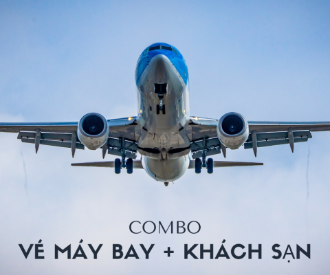 COMBO VÉ MÁY BAY + KHÁCH SẠN